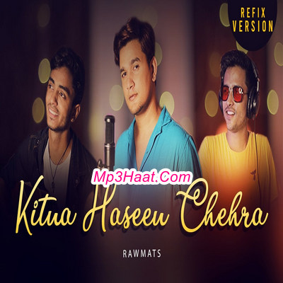 Kitna Haseen Chehra Cover By Krishna Singh – Rawmats mp3